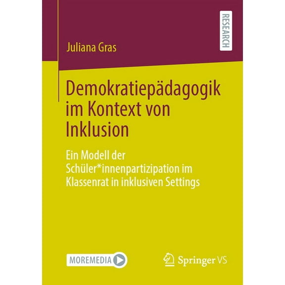 Demokratiepädagogik Im Kontext Von Inklusion: Ein Modell Der Schüler*innenpartizipation Im Klassenrat in Inklusiven Sett, (Paperback)
