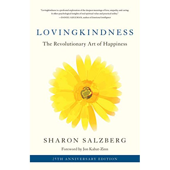 Lovingkindness: The Revolutionary Art of Happiness