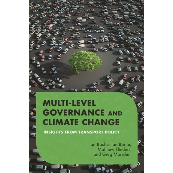 Multilevel Governance and Climate Change: Insights From Transport Policy, (Paperback)