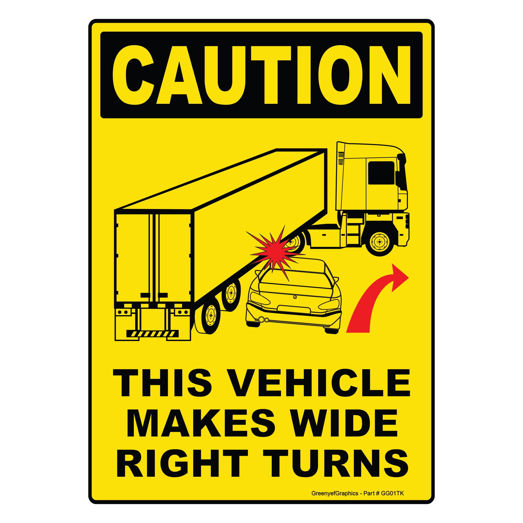 Caution This Vehicle Makes Wide Right Turns Sign Vinyl Sticker Trailer