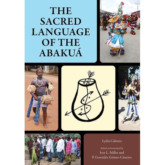 Sacred Language of the AbakuÃ¡, (Hardcover)