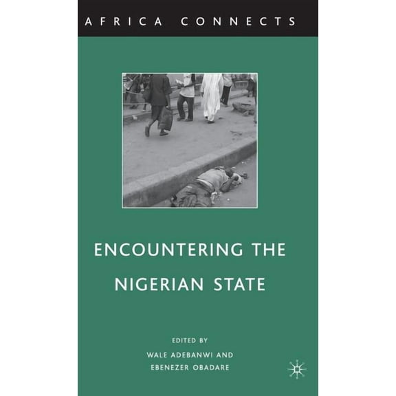 Africa Connects Encountering the Nigerian State, (Hardcover)
