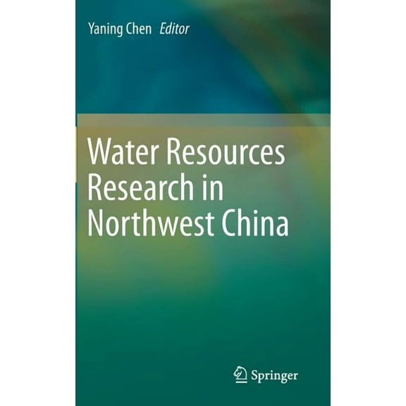 Water Resources Research in Northwest China, (Hardcover)