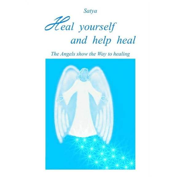 Heal yourself and help heal, (Paperback)
