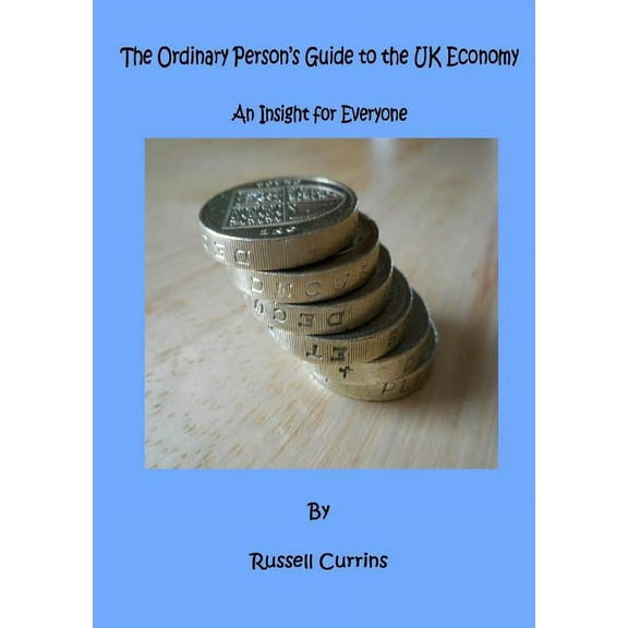 The Ordinary Person's Guide to the Economy, (Paperback)