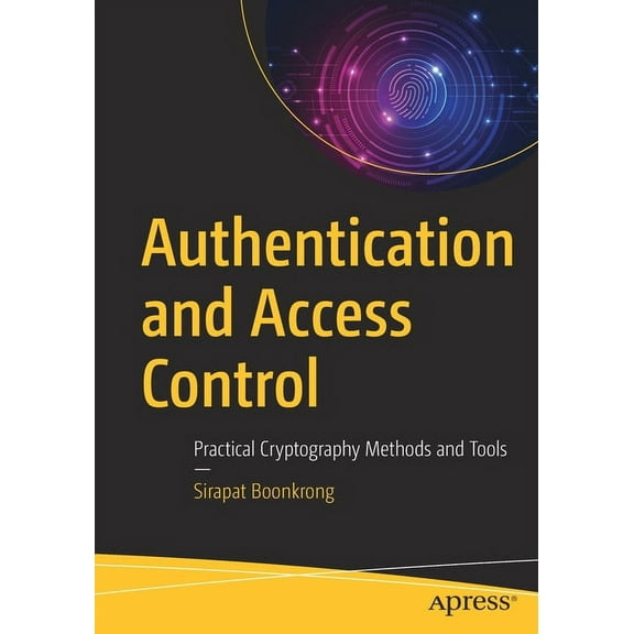 Authentication and Access Control: Practical Cryptography Methods and Tools, (Paperback)