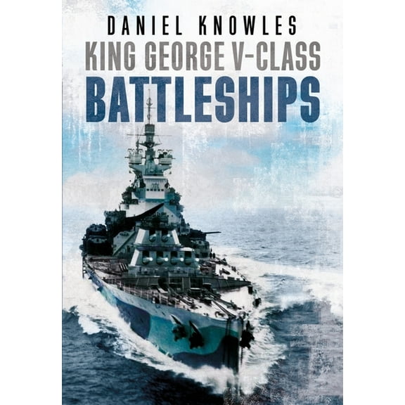 King George V-Class Battleships (Hardcover)