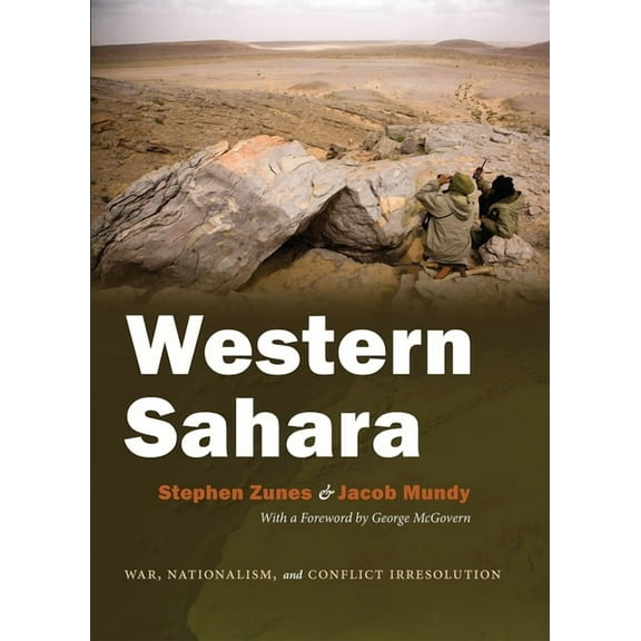 Syracuse Studies on Peace and Conflict R Western Sahara: War, Nationalism, and Conflict Irresolution, (Hardcover)