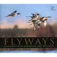 thumbnail image 1 of Flyways: A Celebration Of Waterfowl And Wetlands, 1 of 1