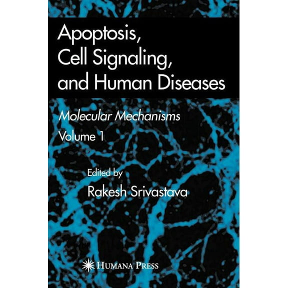 Apoptosis, Cell Signaling, and Human Diseases: Molecular Mechanisms, Volume 1, (Hardcover)