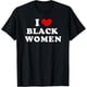 thumbnail image 1 of I Love Black Women - Camiseta para mujer, 1 of 2