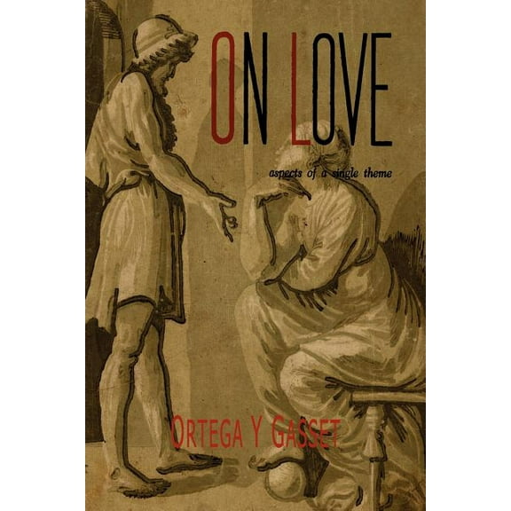 On Love: Aspects of a Single Theme, (Paperback)