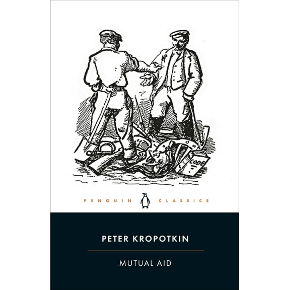 Mutual Aid: A Factor of Evolution, (Paperback)