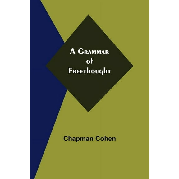 A Grammar of Freethought, (Paperback)