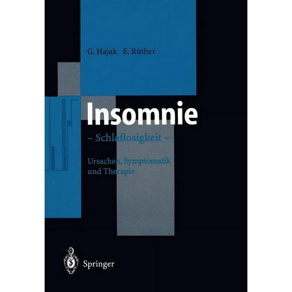 Insomnie: Schlaflosigkeit Ursachen, Symptomatik Und Therapie, (Paperback)