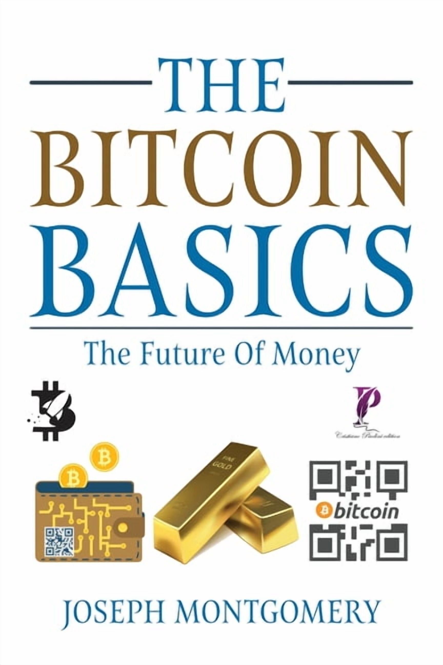 Cryptocurrency Basics Bitcoin in a Nutshell: The definitive guide to  introduce you to the world of Bitcoin, cryptocurrencies, trading and mast,  Book 1, (Hardcover) - Walmart.com