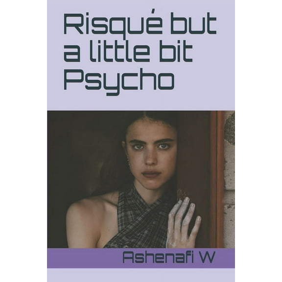 Risqué but a little bit Psycho (Paperback)