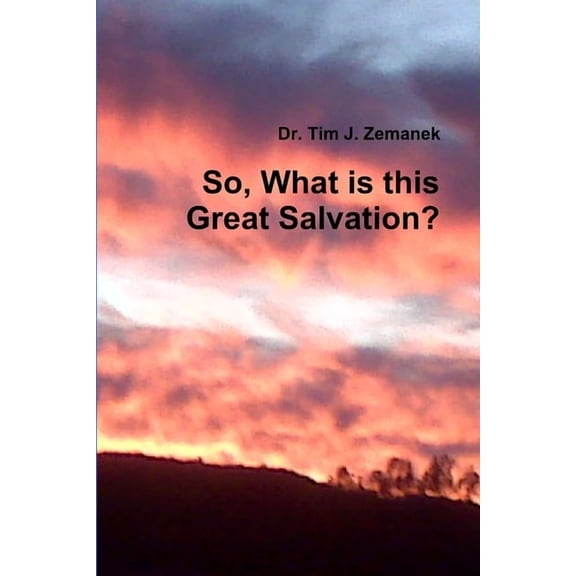 So, What is this Great Salvation?, (Paperback)