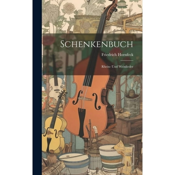 Schenkenbuch: Rhein- Und Weinlieder (Hardcover)