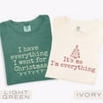 thumbnail image 3 of Christmas Couples Comfort Colors Shirt, Matching Holiday Tee, I Have Everything I Want For Christmas, It's Me I'm Everything, 3 of 7