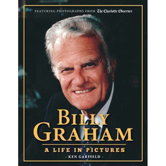 Pre-Owned Billy Graham: A Life in Pictures (Paperback) 157243581X 9781572435810
