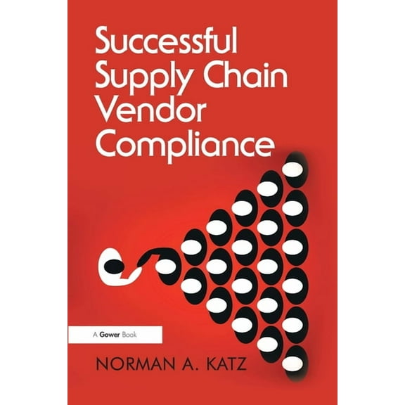 Successful Supply Chain Vendor Compliance, (Paperback)