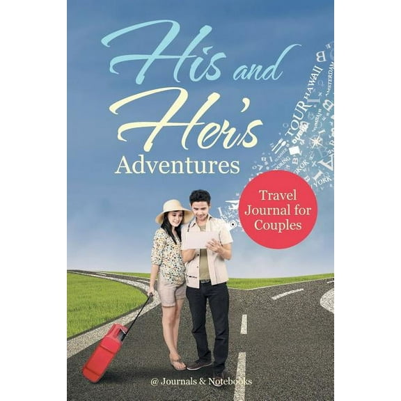 His and Her's Adventures - Travel Journal for Couples, (Paperback)