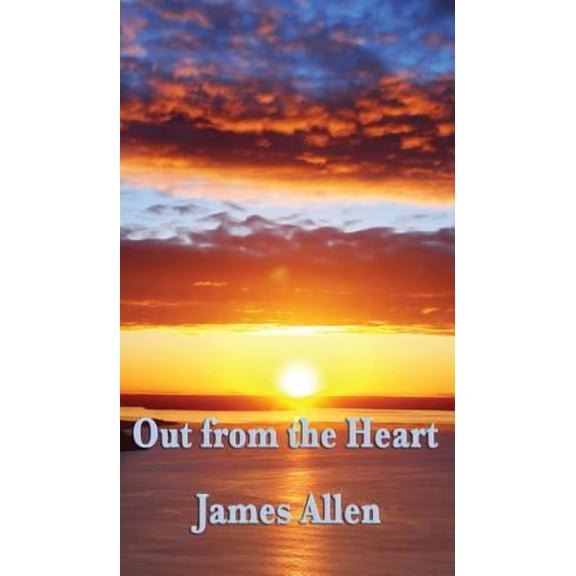 Out from the Heart (Hardcover) by James Allen