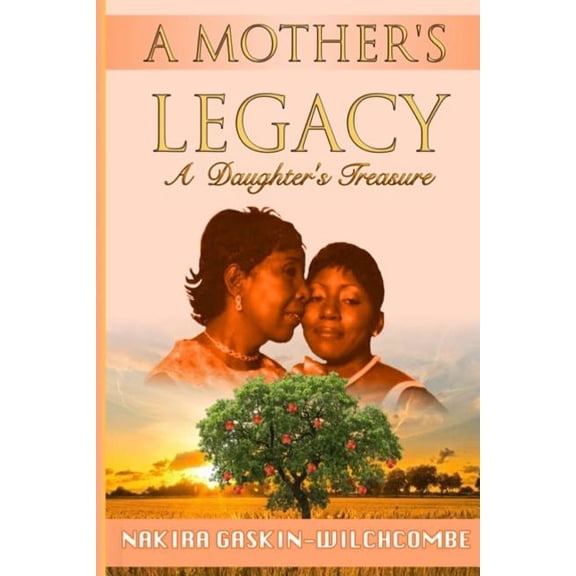 A Mother's Legacy - A Daughter's Treasure, (Paperback)