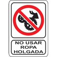 thumbnail image 1 of Rótulos para Espacios Públicos Señalamientos Prohibitivos 30x40 cm No Usar Ropa Holgada Normal, 1 of 1