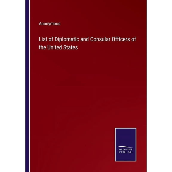 List of Diplomatic and Consular Officers of the United States