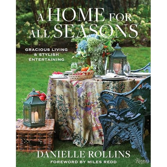 Pre-Owned A Home for All Seasons: Gracious Living and Stylish Entertaining, 9780847867165, 0847867161, Hardcover,