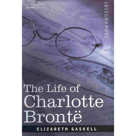 The Life of Charlotte Bronte (Hardcover)