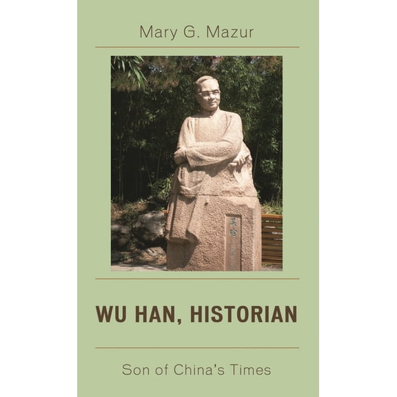 Wu Han, Historian: Son of China's Times, (Paperback)