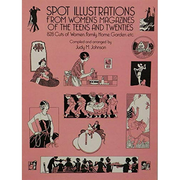 Pre-Owned Spot Illustrations from Women's Magazines of the Teens and Twenties: 828 Cuts of Women, Family, Home, Garden, etc (Dover Pictorial Archive Series), 9780486261164, 0486261166, Paperback,