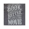 thumbnail image 3 of Hanes Men's Humor The Book Was Better Than The Movie Short Sleeve Graphic T-shirt, 3 of 5