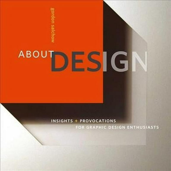 About Design : Insights and Provocations for Graphic Design Enthusiasts (Paperback)