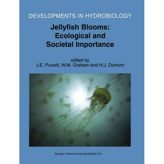 Developments in Hydrobiology Jellyfish Blooms: Ecological and Societal Importance, Book 155, (Hardcover)