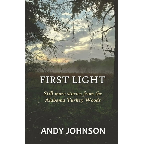 First Light (Paperback) by Andy Johnson