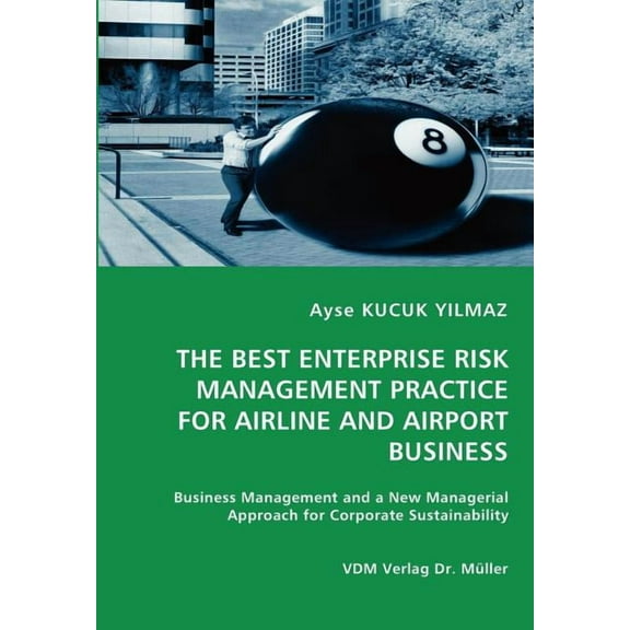 The Best Enterprise Risk Management Practice for Airline and Airport Business (Paperback)
