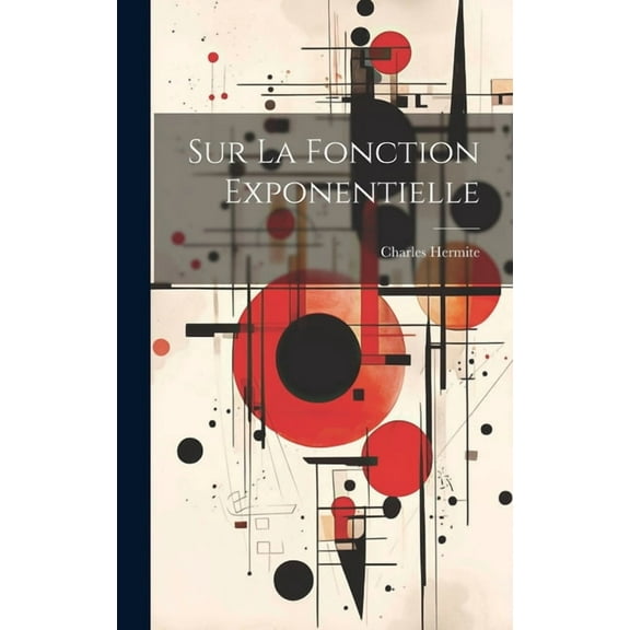 Sur la fonction exponentielle (Hardcover)