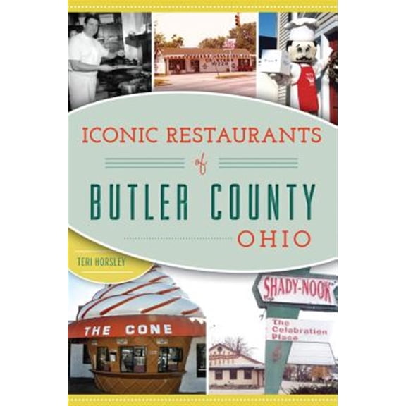 Pre-Owned Iconic Restaurants of Butler County, Ohio (Paperback) 1467138614 9781467138611