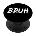thumbnail image 1 of Meme de Pop Socket Bruh Boys divertido diciendo saludo a un hermano, 1 of 6