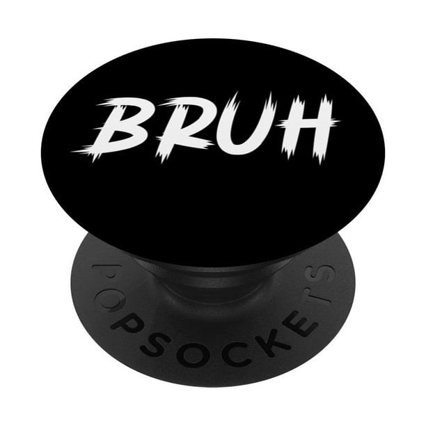 Meme de Pop Socket Bruh Boys divertido diciendo saludo a un hermano