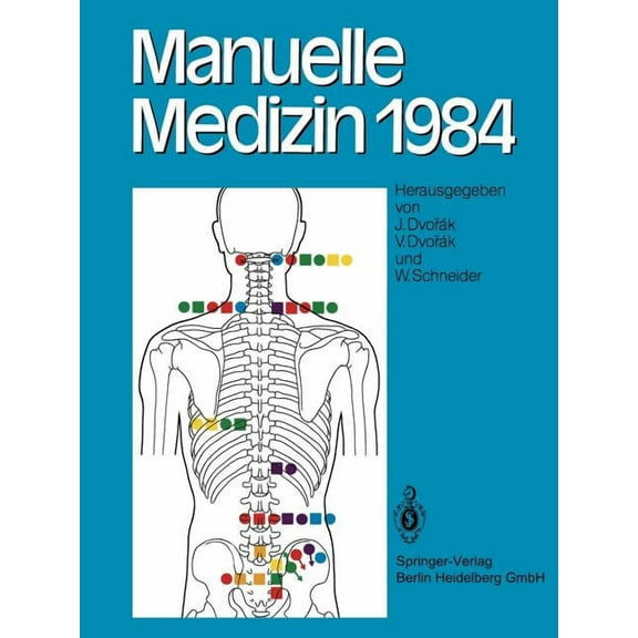 Manuelle Medizin 1984: Erfahrungen Der Internationalen Seminararbeitswoche in Fischingen/Schweiz, (Paperback)