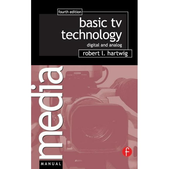 Media Manuals Basic TV Technology: Digital and Analog, (Paperback)
