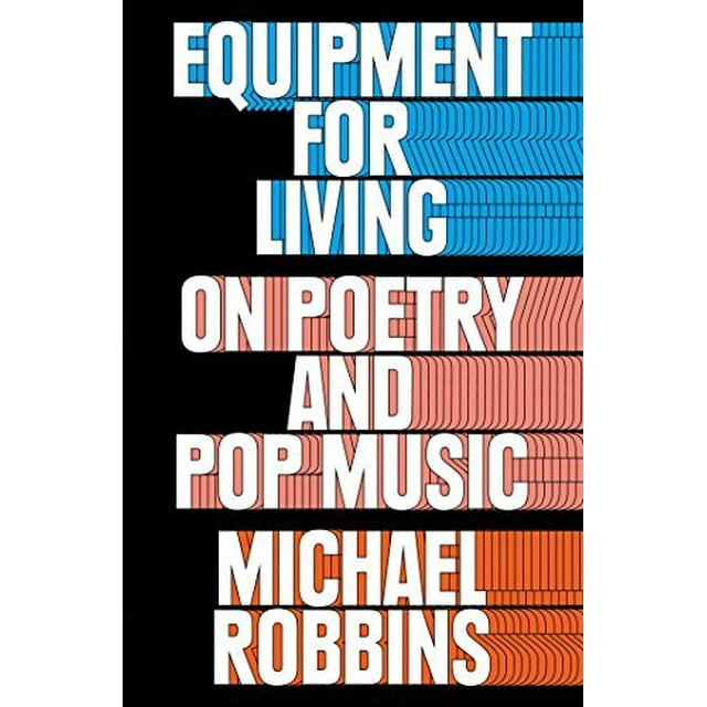 Équipement pour la Vie: sur la Poésie et la Musique Pop