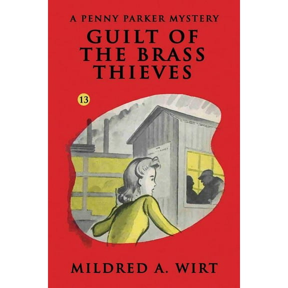 Penny Parker Guilt of the Brass Thieves, Book 13, (Paperback)