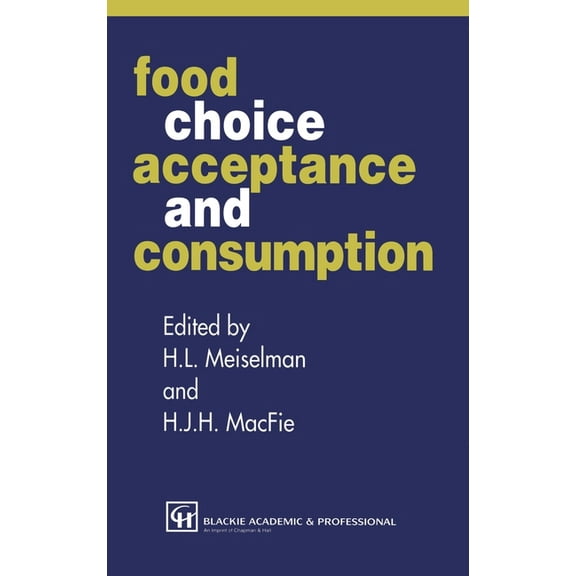 Food Choice, Acceptance and Consumption, (Hardcover)