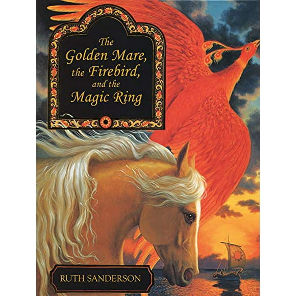 The Golden Mare, the Firebird, and the Magic Ring